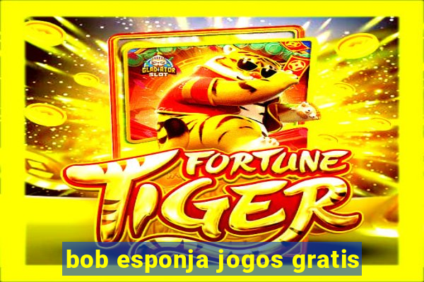 bob esponja jogos gratis